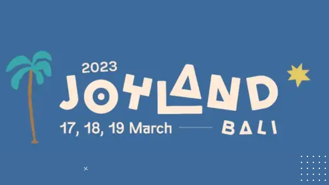 Joyland Festival Bali 2023