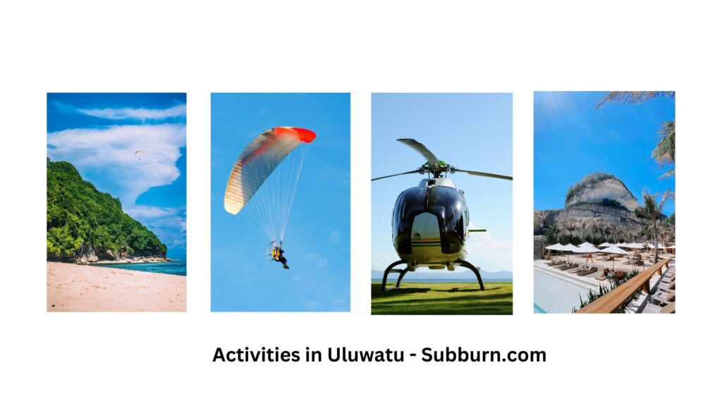 Activities in Uluwatu - Subburn.com - Best Villas to Stay in Bali